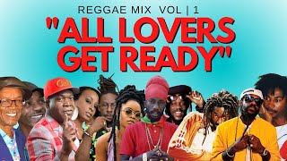 &#39;All Lovers Get Ready&#39; Vol.1 ( Sanchez, Beres Hammond, Garnett Silk, Sizzla, Buju Banton)