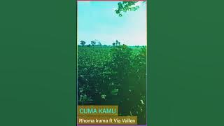 STORY WA 'CUMA KAMU' New Version ( Rhoma Irama ft Via Vallen ).