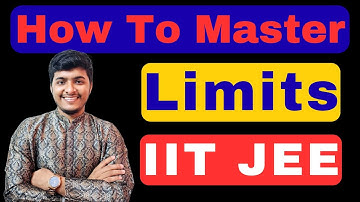 How To Master Limits of JEE mains and Advanced