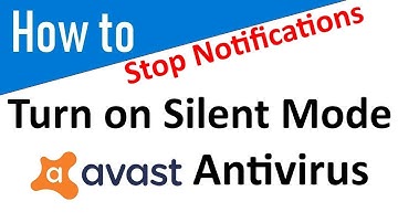 Enable Silent Mode in AVAST Antivirus