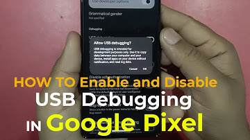 How to Enable or Disable USB debugging in All Google Pixels