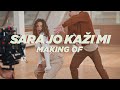 Sara Jo - Making of "Kaži mi"