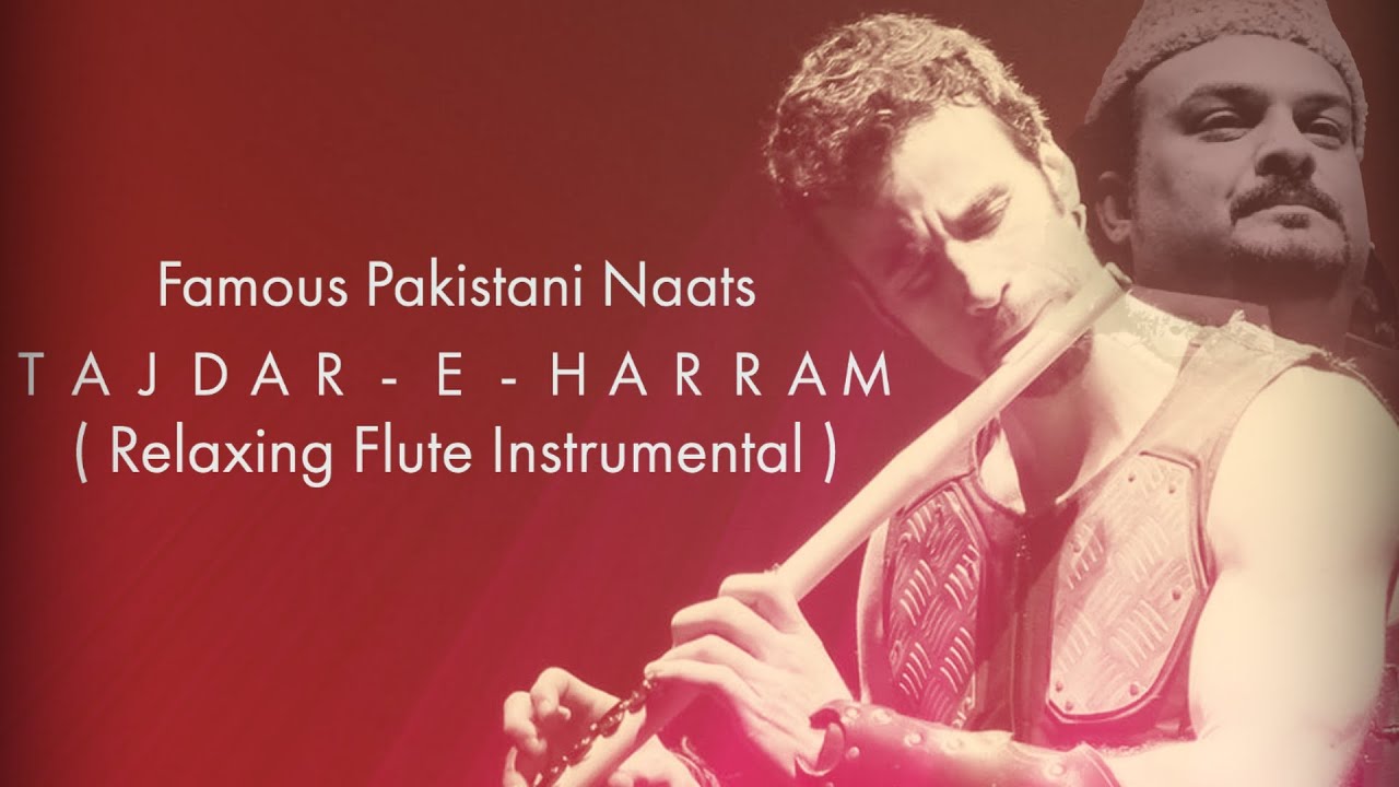 Tajdar e Haram ﷺ Amjad Sabri ﷺ Relaxing Flute Instrumental ﷺ Islamic