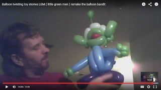 Balloon Twisting Toy Stories Lgm Little Green Men Remake The Balloon Bandit