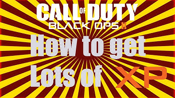 How get lots of XP / Level up Fast in Black Ops 2!
