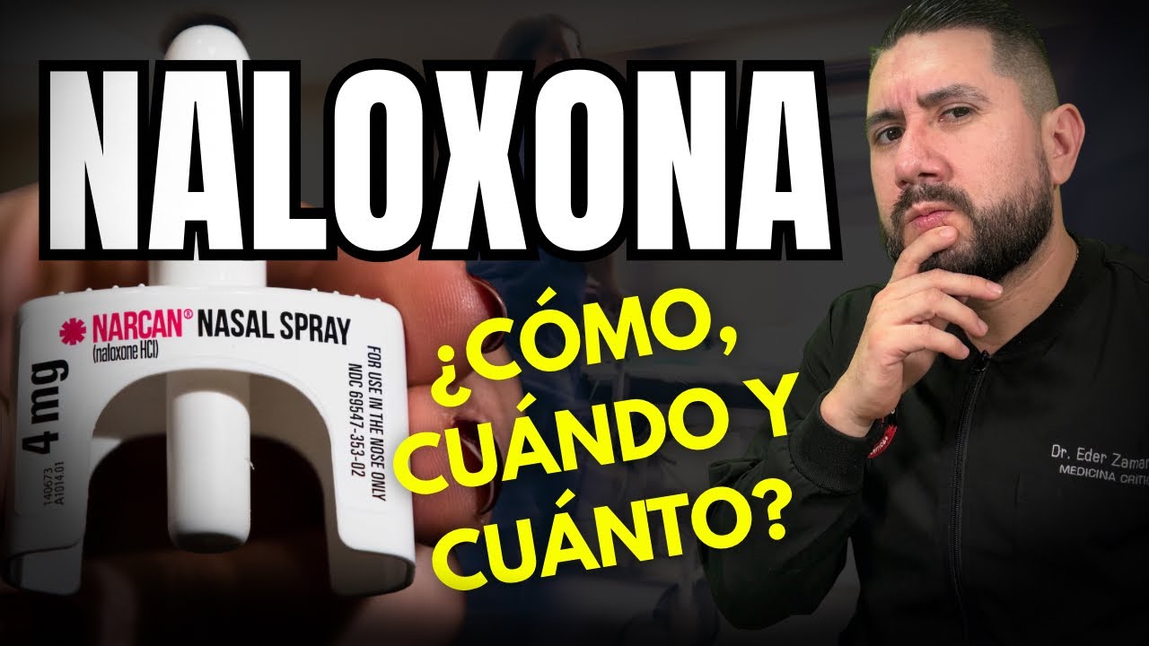 Uso Correcto de la NALOXONA en Intoxicación por Opioides