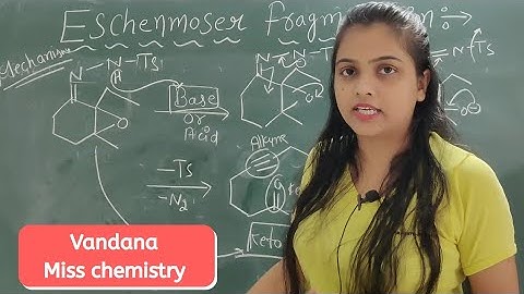 NR12● Eschenmoser fragmentation with mechanism