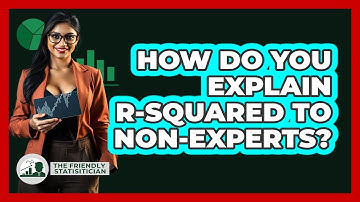 How Do You Explain R-squared To Non-experts? - The Friendly Statistician