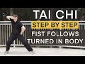 Tai Chi Form #16 Fist Follows Turned in Body