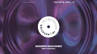 Modern Machines - Feed Your Soul | ROTATE VOL. 11 | IN / ROTATION Resimi