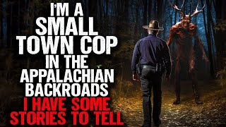 I'm a SMALL TOWN COP in the Appalachian Backroads. I Have Some Stories to Tell.