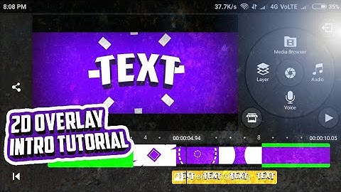 HOW TO MAKE 2D OVERLAY INTRO IN ANDROID | KINEMASTER