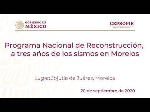 Programa Nacional de Reconstrucción, a tres años de los sismos en Morelos. Jojutla de Juárez, Mor.