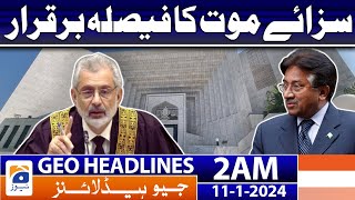 Geo Headlines 2 AM | Verdict of death penalty is upheld | 11th January 2024