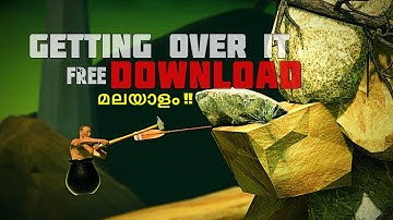 How to play GETTING OVER IT in Mobile.? | Do not ride Snake | FREE Download in Malayalam