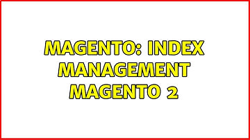 Magento: Index Management Magento 2 (2 Solutions!!)
