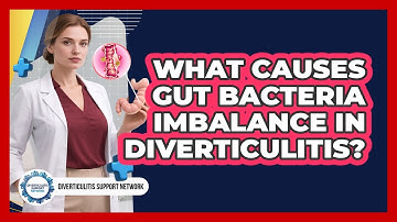 What Causes Gut Bacteria Imbalance In Diverticulitis?