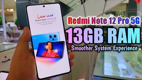 13GB RAM Redmi Note 12 Pro 5G / Smoother System Experience