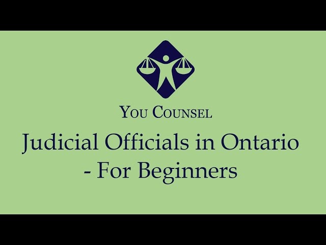 Judicial officials in Ontario - For Beginners