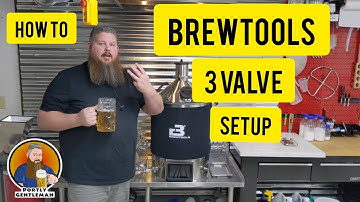 Brewtools B40 B80 Brewing System 3 Valve Set Up How To