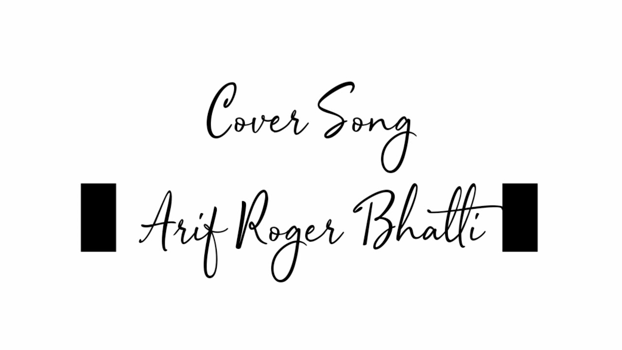 Soney Chandi Se JiyadaCover Song  Arif Roger Bhatti
