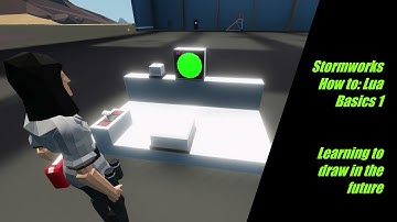 Stormworks How to: Lua Basics 1 - Learning to draw in the future #stormworks