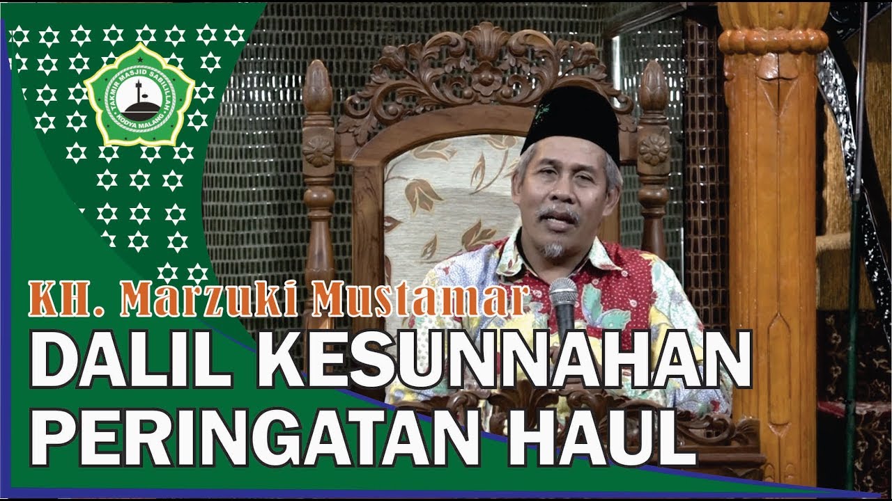 KH  Marzuki Mustamar (Dalil Kesunnahan Peringatan Haul)