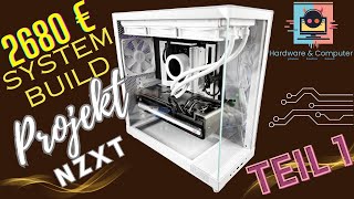 Teil 1 Projekt NZXT System Build mit Ryzen 7800X3D und RX 7900XTX