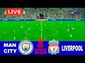 Manchester City vs Liverpool | FA Cup 1/4 Final | Live Match Today Simulation