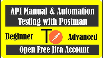 API Testing 02  OPen Free Jira Acc
