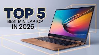 Top 5 Best Mini Laptops in 2026 – Small But Powerful! Wealth