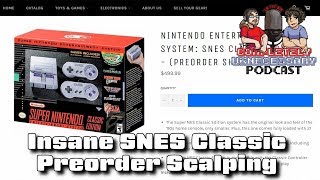 Insane SNES Classic Preorder Scalping - #CUPodcast