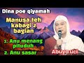 DINA POE QIYAMAH MANUSA KABAGI 2 BAGIAN - ABUYA UCI TURTUSI 
