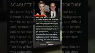MATT DAMON CALLS KISSING SCARLETT JOHANSSON &#39;TORTURE&#39; #mattdamon #hollywood