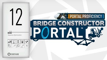 Bridge Constructor Portal Gameplay - (PC/2K 60FPS) - Proficiency Level 12 - Sequence Optimization