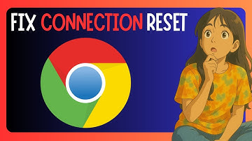 How To FIX "CONNECTION RESET" Error On Chrome Browser - EASY