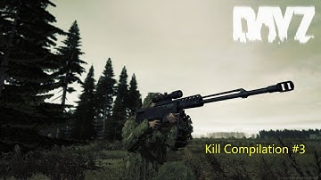 Dayz Kill Compilation #3