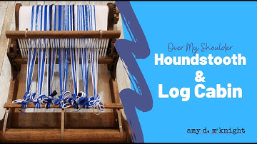 Over My Shoulder - Warping and Weaving Color & Weave