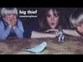 Big thief  parallels official audio