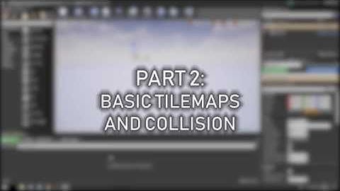 Part Two: Basic Tilemaps and Collision