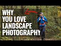 Remembering Why You Love Landscape Photography Right Now