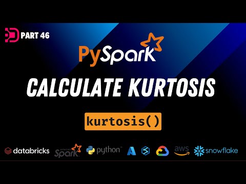 46. Calculate Kurtosis Of Column | PySpark Statistics Functions