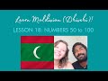 Learn Maldivian (Dhivehi) - Lesson 18: Numbers 50 to 100