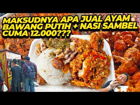MAKSUDNYA APA JUAL AYAM BAWANG PUTIH + NASI SAMBEL CUMA 12.000???