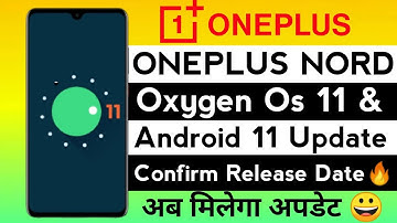 Oneplus Nord OxygenOs 11 Stable Update🔥|Android 11 Update For Oneplus Nord | Official Confirm Date 🥰