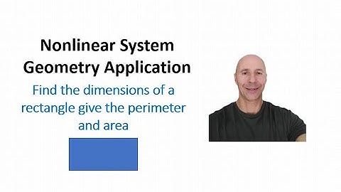 Nonlinear System / Quadratic Geo App: Find the Dimensions of a Rectangle Given Perimeter and Area