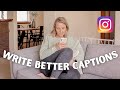 How To Write BETTER Instagram Captions 👉 Get More LIKES, COMMENTS &amp; SHARES