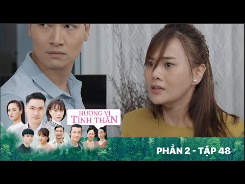 Hương vị tình thân | Phần 2 - Tập 48: Lão Tấn định "dạy dỗ" Thy; nhà Long biết Nam là con ông Si