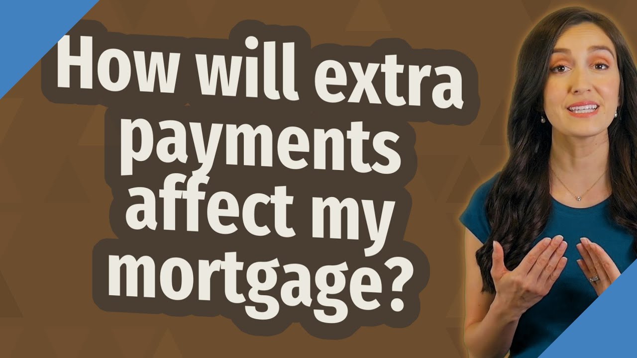 how-will-extra-payments-affect-my-mortgage-youtube