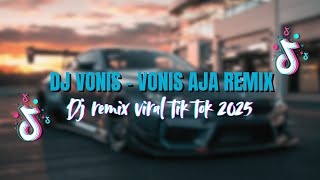 DJ VONIS – VONIS AJA Remix Full Bass | DJ Aceh Jungle Dutch Galau Viral TikTok 2025